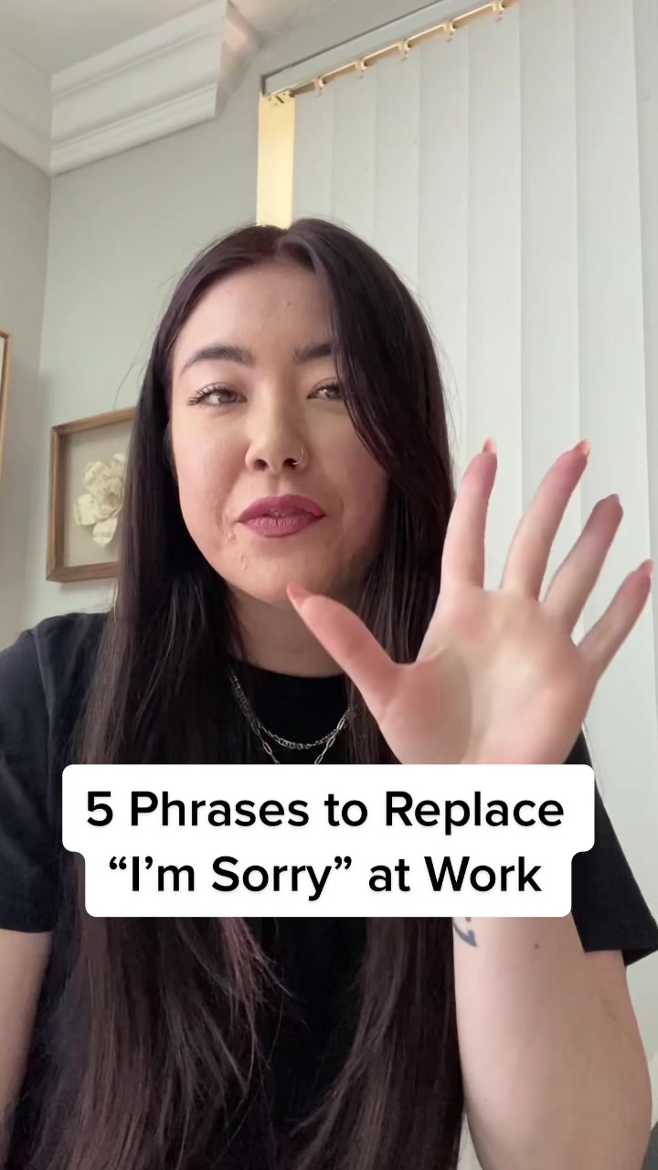 5 Phrases to Replace "I'm Sorry" at Work