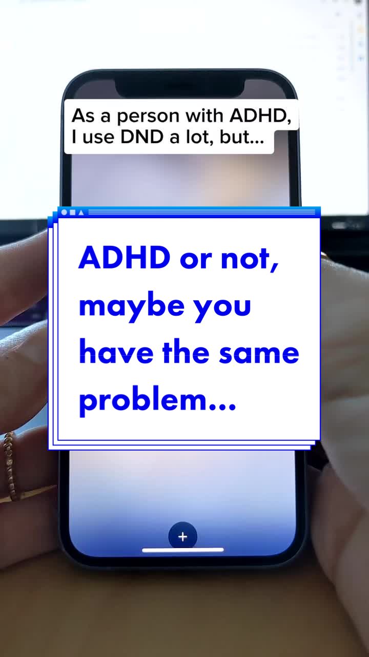 "As a person with ADHD, I use DND a lot, but..." "ADHD or not, maybe you have the same problem..."