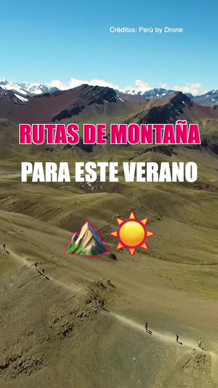Créditos: Perú by Drone RUTAS DE MONTAÑA PARA ESTE VERANO