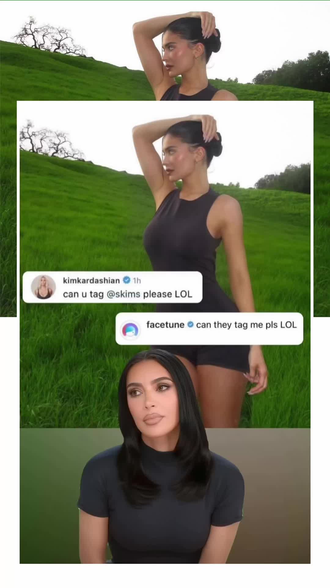 kimkardashian 1h can u tag @skims please LOL facetune 1h can they tag me pls LOL