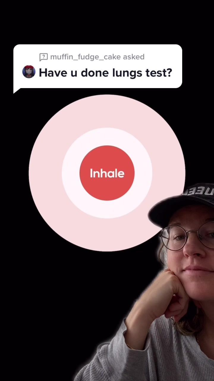 muffin_fudge_cake asked Have u done lungs test? Inhale