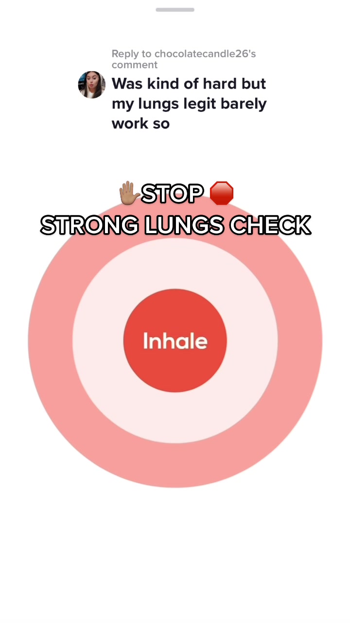 Reply to chocolatecandle26's comment Was kind of hard but my lungs legit barely work so STOP STRONG LUNGS CHECK Inhale