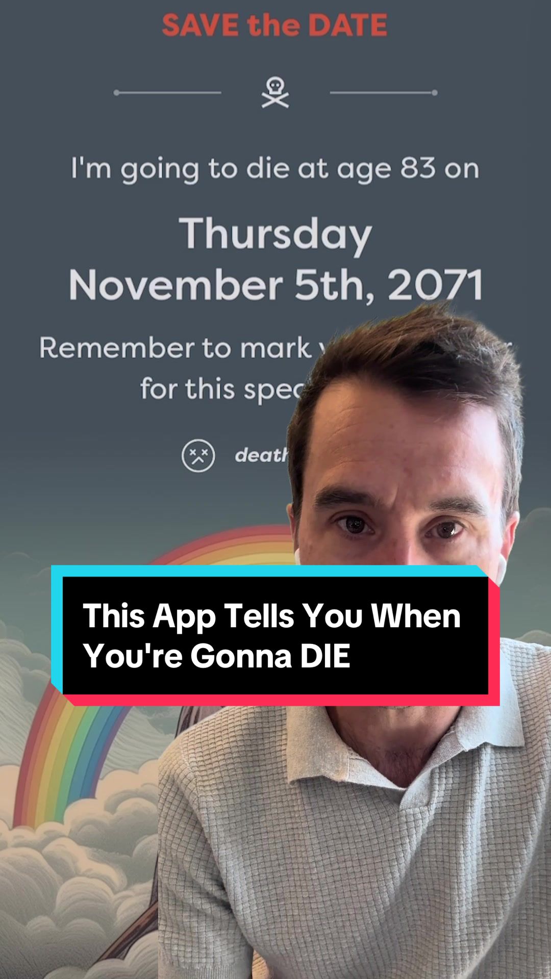 SAVE the DATE I'm going to die at age 83 on Thursday November 5th, 2071 Remember to mark v for this spec death This App Tells You When You're Gonna DIE